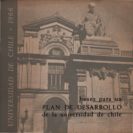 Bases para un plan de desarrollo de la Universidad de Chile 1966