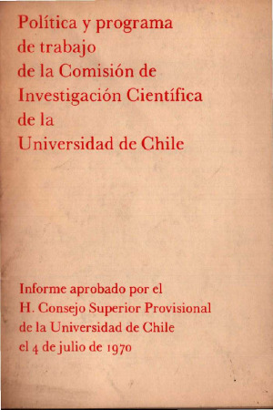 Política y programa de trabajo de la Comisión de Investigación Científica de la Universidad de Chile