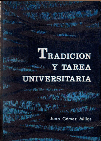 Tradición y tarea universitaria - Juan Gómez Millas