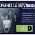Con la fuerza de los estudiantes se levanta la universidad - Lista D 