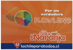 La solución es Naranja - La Chile para todos 2011