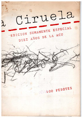 La Ciruela. Edición sumamente especial diez años de la ACU. 